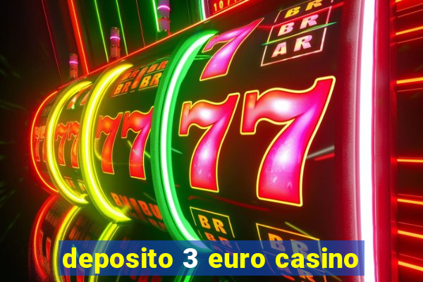 deposito 3 euro casino