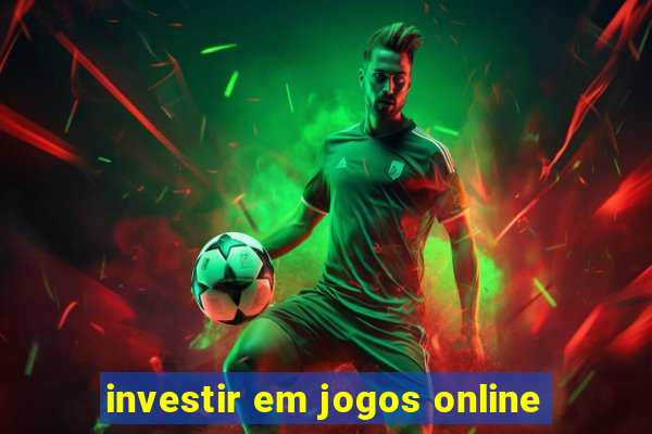 investir em jogos online