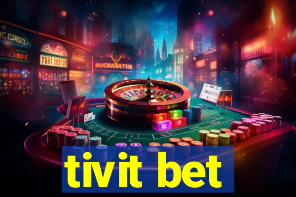 tivit bet