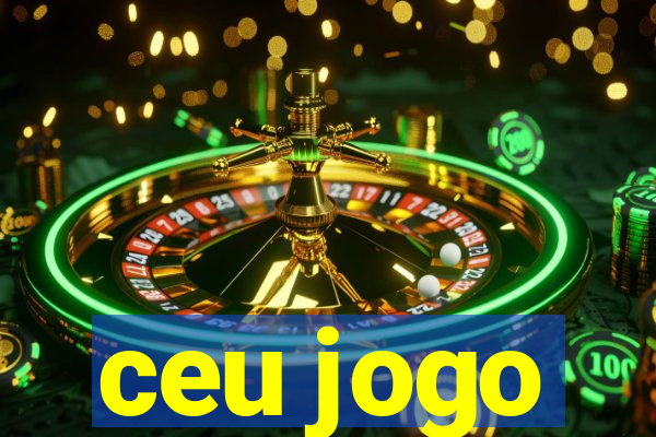 ceu jogo