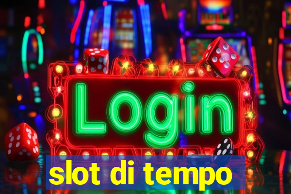 slot di tempo