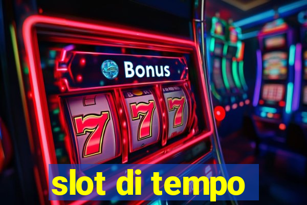 slot di tempo