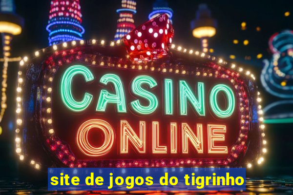 site de jogos do tigrinho