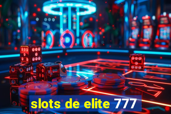 slots de elite 777