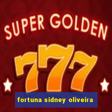 fortuna sidney oliveira