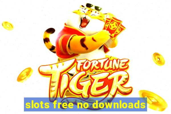 slots free no downloads