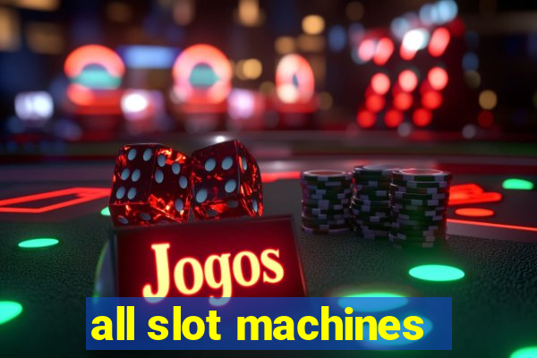 all slot machines