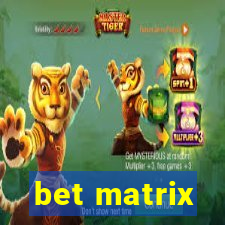 bet matrix