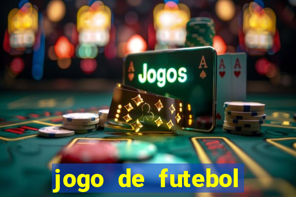 jogo de futebol que ganha dinheiro de verdade