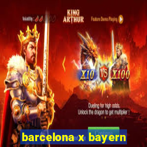 barcelona x bayern