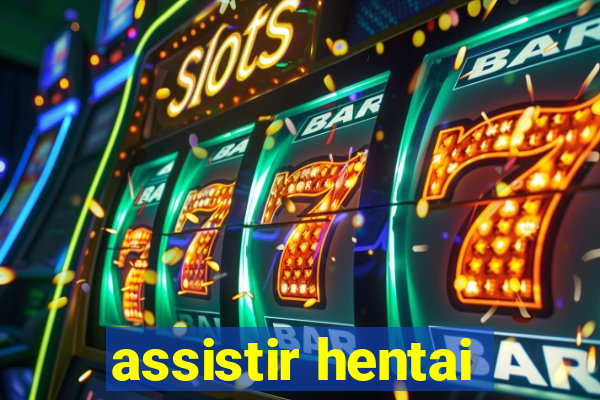 assistir hentai