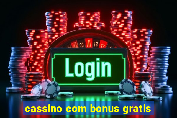 cassino com bonus gratis