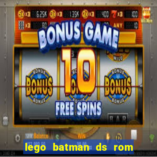 lego batman ds rom pt br