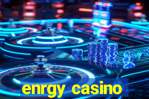 enrgy casino