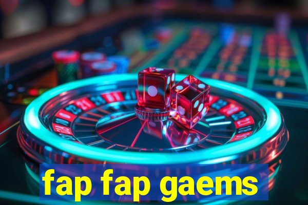 fap fap gaems