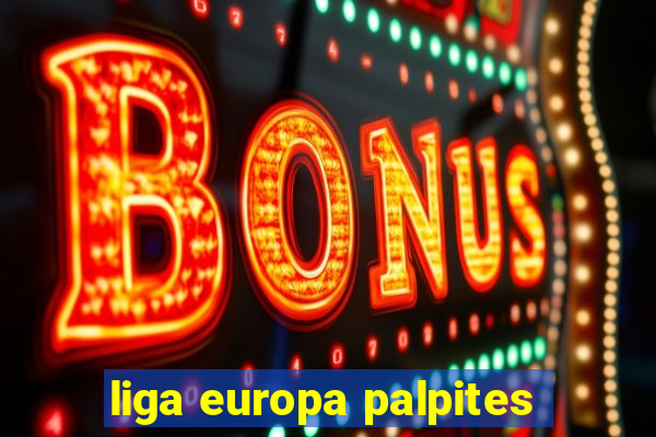 liga europa palpites