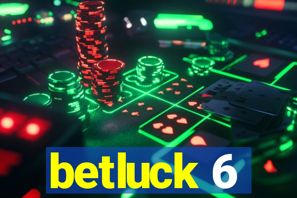 betluck 6