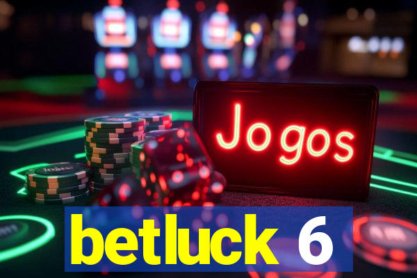 betluck 6