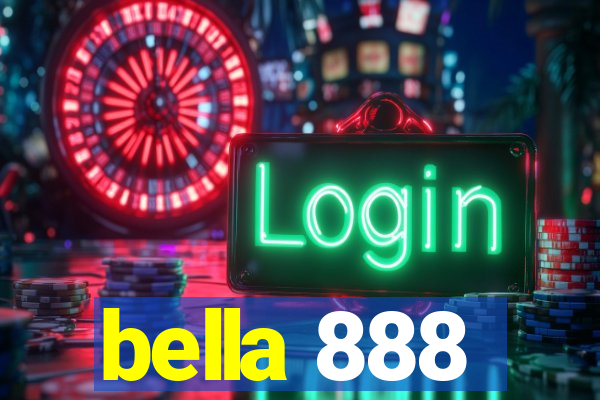 bella 888