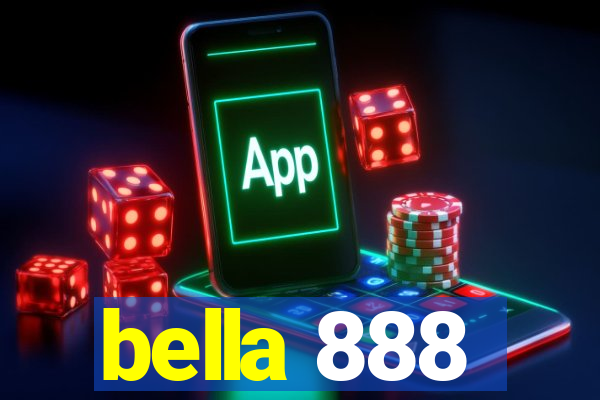 bella 888