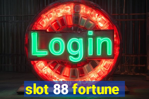 slot 88 fortune