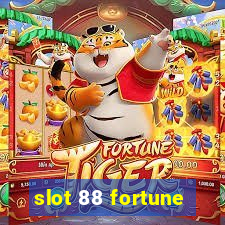 slot 88 fortune