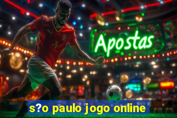 s?o paulo jogo online