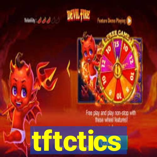 tftctics