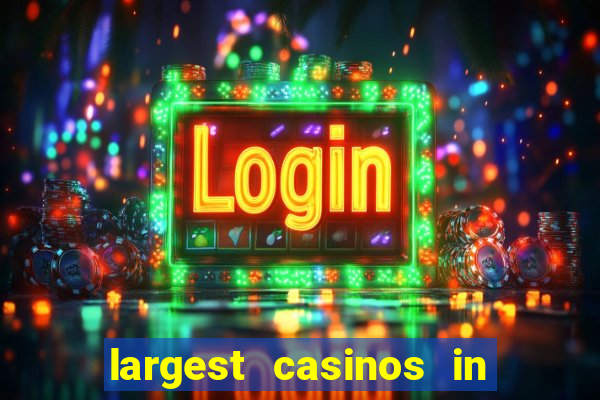 largest casinos in the usa