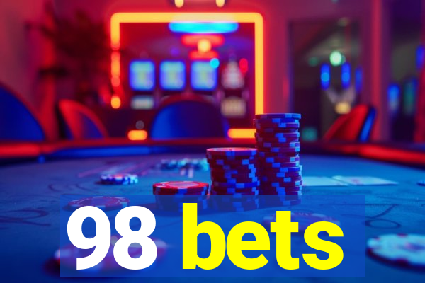 98 bets