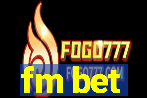 fm bet