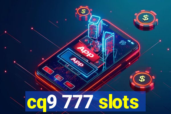 cq9 777 slots