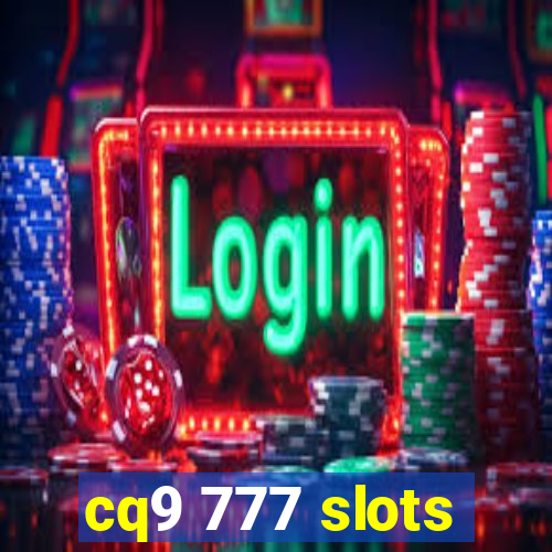 cq9 777 slots