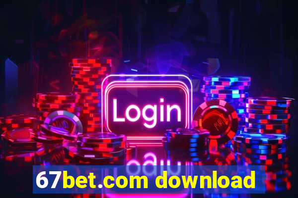 67bet.com download