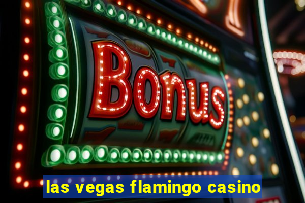 las vegas flamingo casino