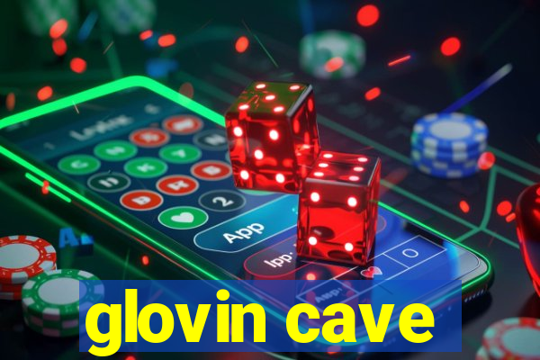 glovin cave