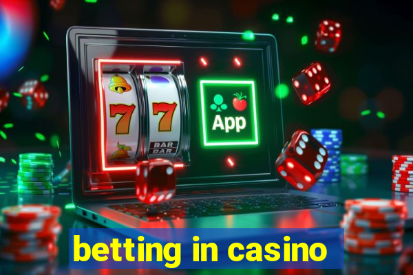 betting in casino