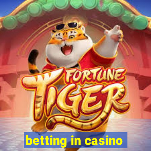 betting in casino