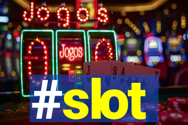 #slot