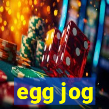 egg jog