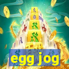 egg jog