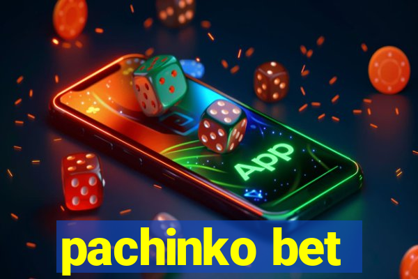 pachinko bet