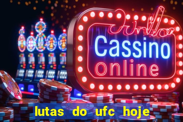 lutas do ufc hoje ao vivo