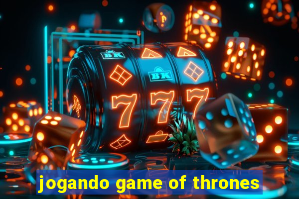 jogando game of thrones