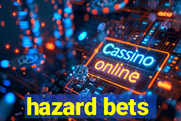 hazard bets