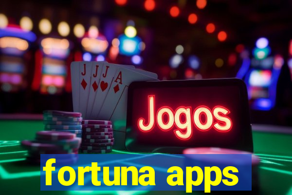 fortuna apps