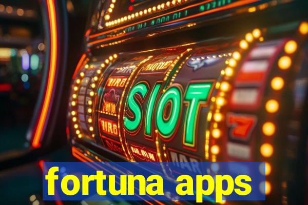 fortuna apps