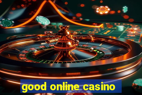 good online casino