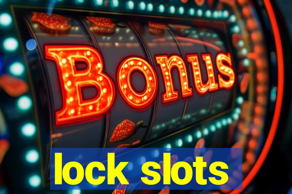 lock slots