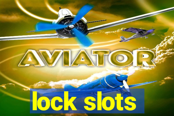 lock slots